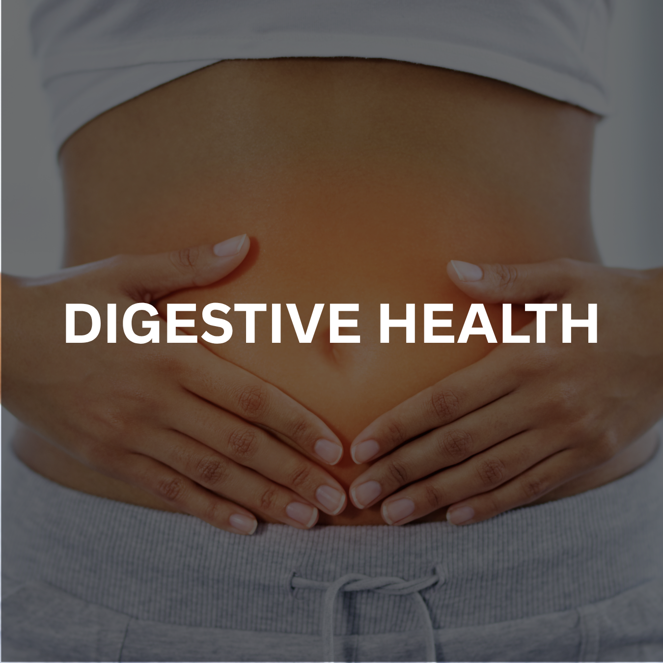 DIGESTIVE HEALTH